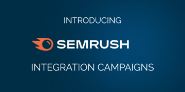Semrush Campaigns Update